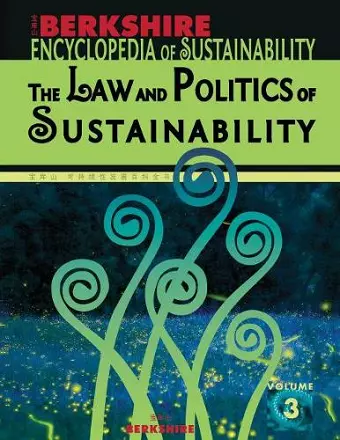 Berkshire Encyclopedia of Sustainability: The Law and Politics of Sustainability cover