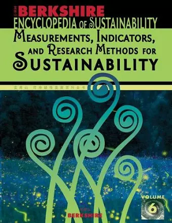 Berkshire Encyclopedia of Sustainability: Measurements, Indicators, and Research Methods for Sustainability cover