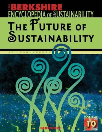 Berkshire Encyclopedia of Sustainability: The Future of Sustainability cover