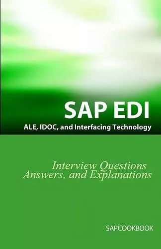 SAP ALE, IDOC, EDI, and Interfacing Technology Questions, Answers, and Explanations cover