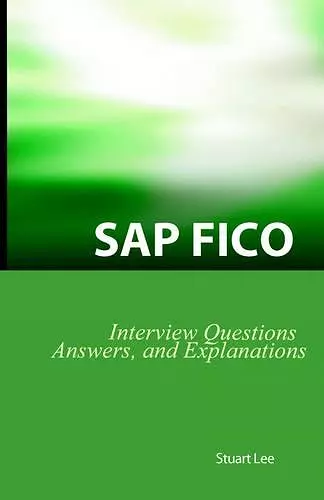 SAP Fico Interview Questions, Answers, and Explanations cover