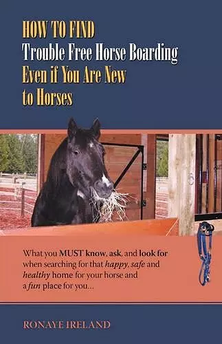 How to Find Trouble Free Horse Boarding Even If You Are New to Horses cover