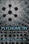 Psychometry and the Storage of Spiritual Energy in Crystals cover