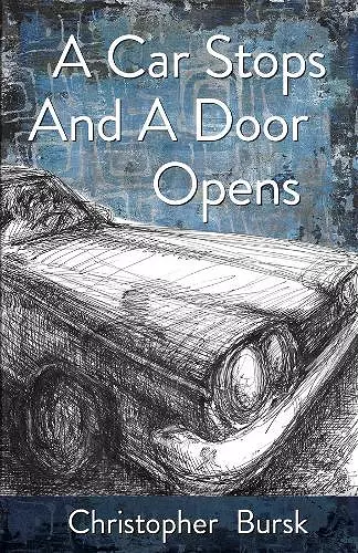 A Car Stops A Door Opens cover