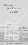 Oakland, Jack London, and Me cover
