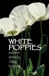 White Poppies and Other Stories cover