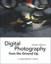 Digital Photography from the Ground Up cover