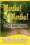 Martha! Martha! The Third Spiritual Adventure cover