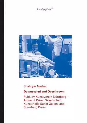 Shahryar Nashat – Downscaled and Overthrown cover