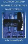 An African Centered Response to Ruby Payne's Poverty Theory cover