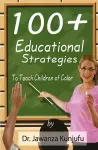 100+ Educational Strategies to Teach Children of Color cover
