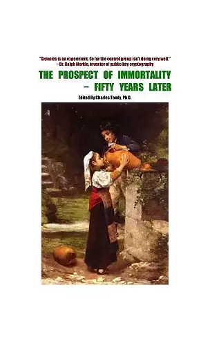 The Prospect of Immortality - Fifty Years Later cover