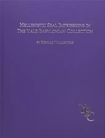 Hellenistic Seal Impressions in the Yale Babylonian Collection cover