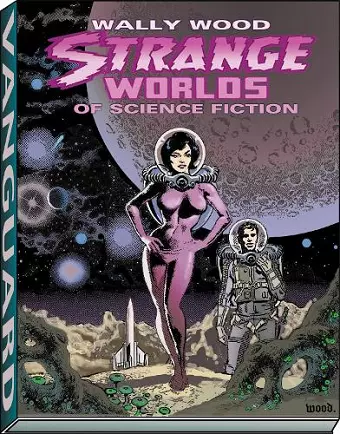 Wally Wood: Strange Worlds of Science Fiction cover