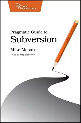 Pragmatic Guide to Subversion cover