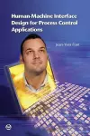 Human Machine Interface Design for Process Control Applications cover