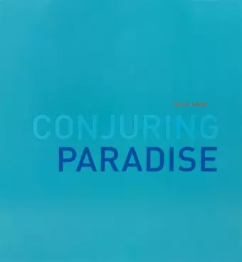 Betsy Karel: Conjuring Paradise cover