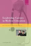 Leadership Careers in Medical Education cover