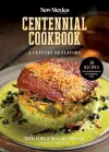 The New Mexico Magazine Centennial Cookbook cover