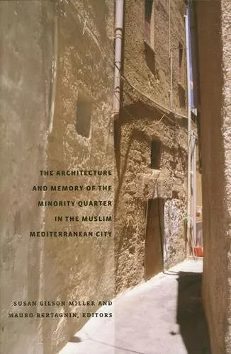 The Architecture and Memory of the Minority Quarter in the Muslim Mediterranean City cover