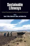 Sustainable Lifeways – Cultural Persistence in an Ever–Changing Environment cover