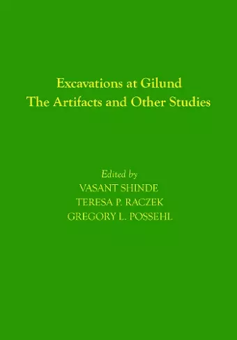 Excavations at Gilund – The Artifacts and Other Studies cover