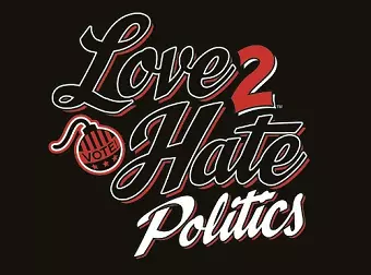 Love 2 Hate: Politics cover