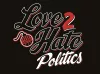 Love 2 Hate: Politics cover