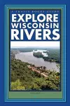Explore Wisconsin Rivers cover