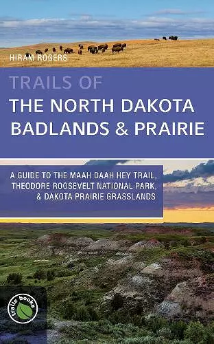 Trails of the North Dakota Badlands & Prairies cover
