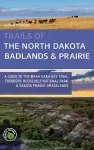 Trails of the North Dakota Badlands & Prairies cover