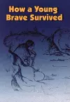 How a Young Brave Survived cover