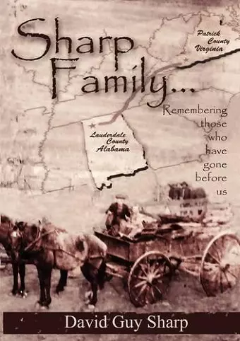 Sharp Family - Patrick County, Virginia to Lauderdale County, Alabama and Beyond cover