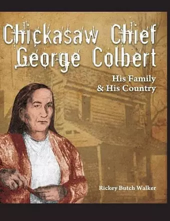 Chickasaw Chief George Colbert cover