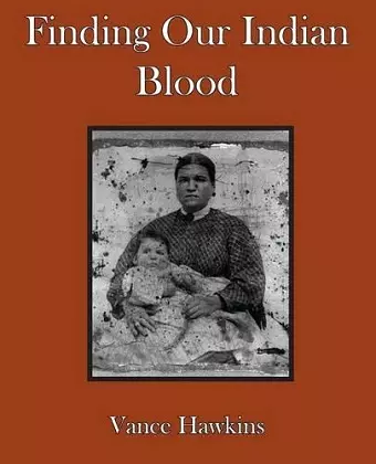 Finding Our Indian Blood cover