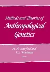 Methods and Theories of Anthropological Genetics cover