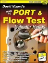 David Vizard's How to Port & Flow Test Cylinder Heads cover