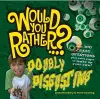 Would You Rather: Doubly Disgusting cover