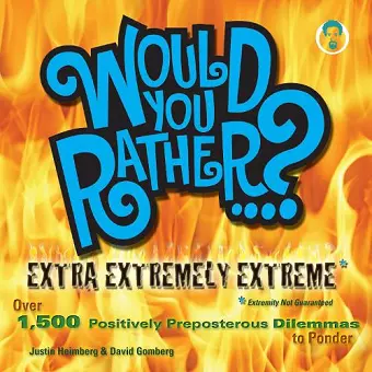 Would You Rather...? Extra Extremely Extreme Edition cover