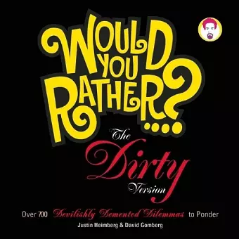 Would You Rather...?: The Dirty Version cover