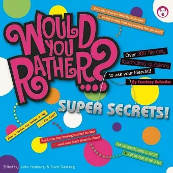 Would You Rather...? Super Secrets! cover