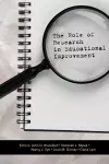 The Role of Research in Educational Improvement cover