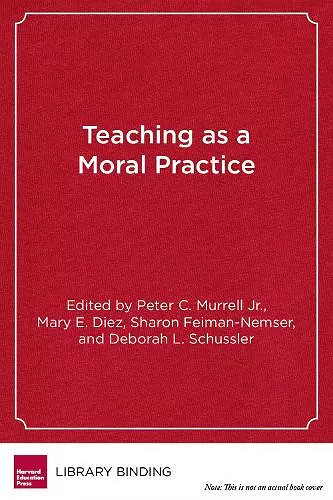 Teaching as Moral Practice cover