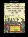 Indios Guaranies y Jesuitas Misiones de la Compañia de Jesus en el Paraguay (1610-1767) cover