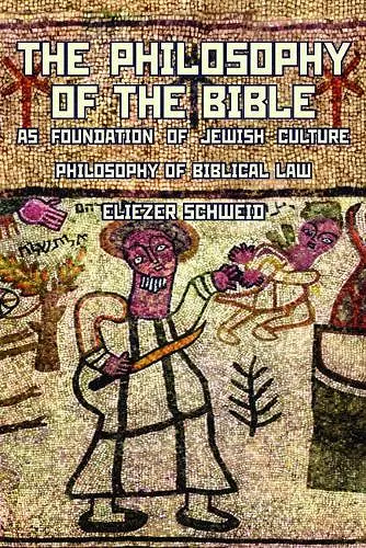 The Philosophy of the Bible as Foundation of Jewish Culture cover