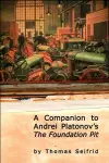 A Companion to Andrei Platonov's The Foundation Pit cover