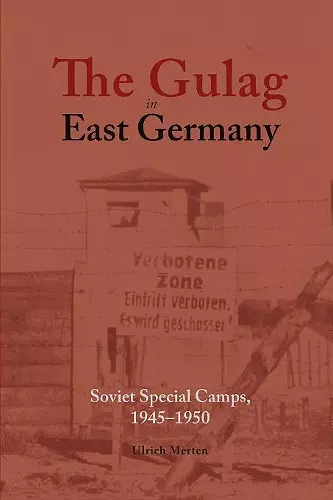 The Gulag in East Germany cover