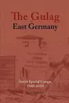 The Gulag in East Germany cover
