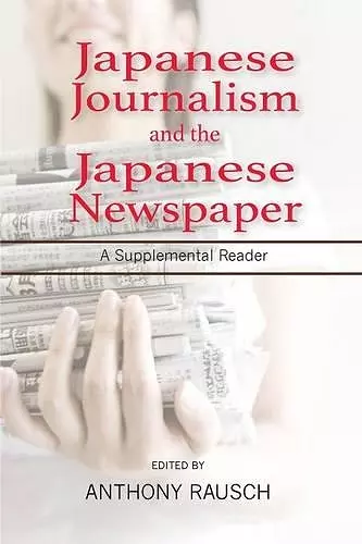 Japanese Journalism and the Japanese Newspaper cover