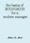The Basics of Economics for a Modern Manager cover